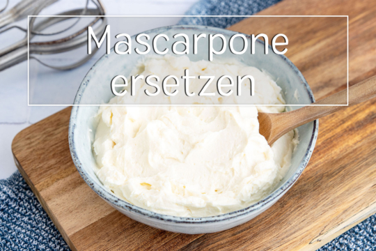 Mascarpone-Ersatz: 9 Alternativen
