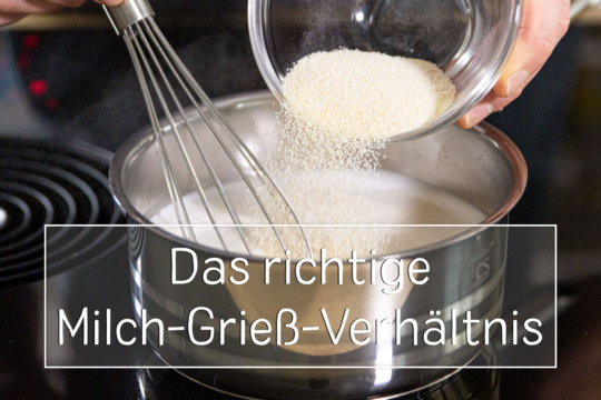 Milch-Grieß-Verhältnis Titelbild